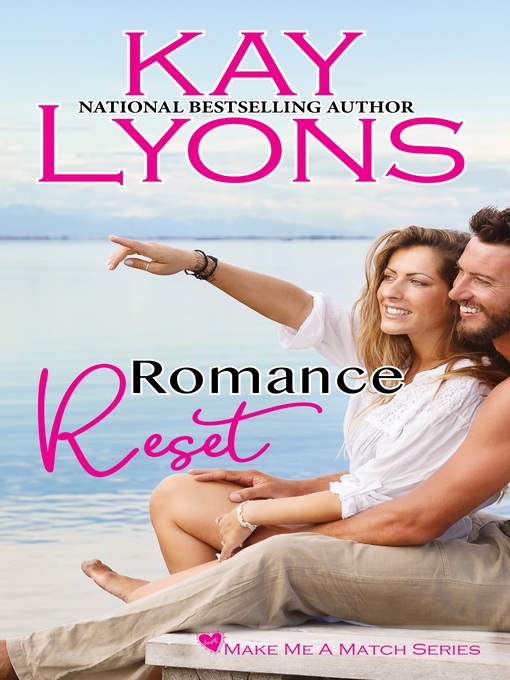 Title details for Romance Reset by Kay Lyons - Available